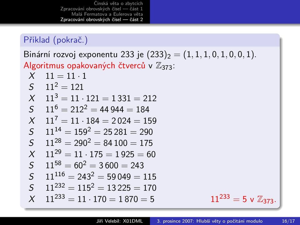 184 = 2 024 = 159 S 11 14 = 159 2 = 25 281 = 290 S 11 28 = 290 2 = 84 100 = 175 X 11 29 = 11 175 = 1 925 = 60 S 11 58 = 60 2 = 3 600 =