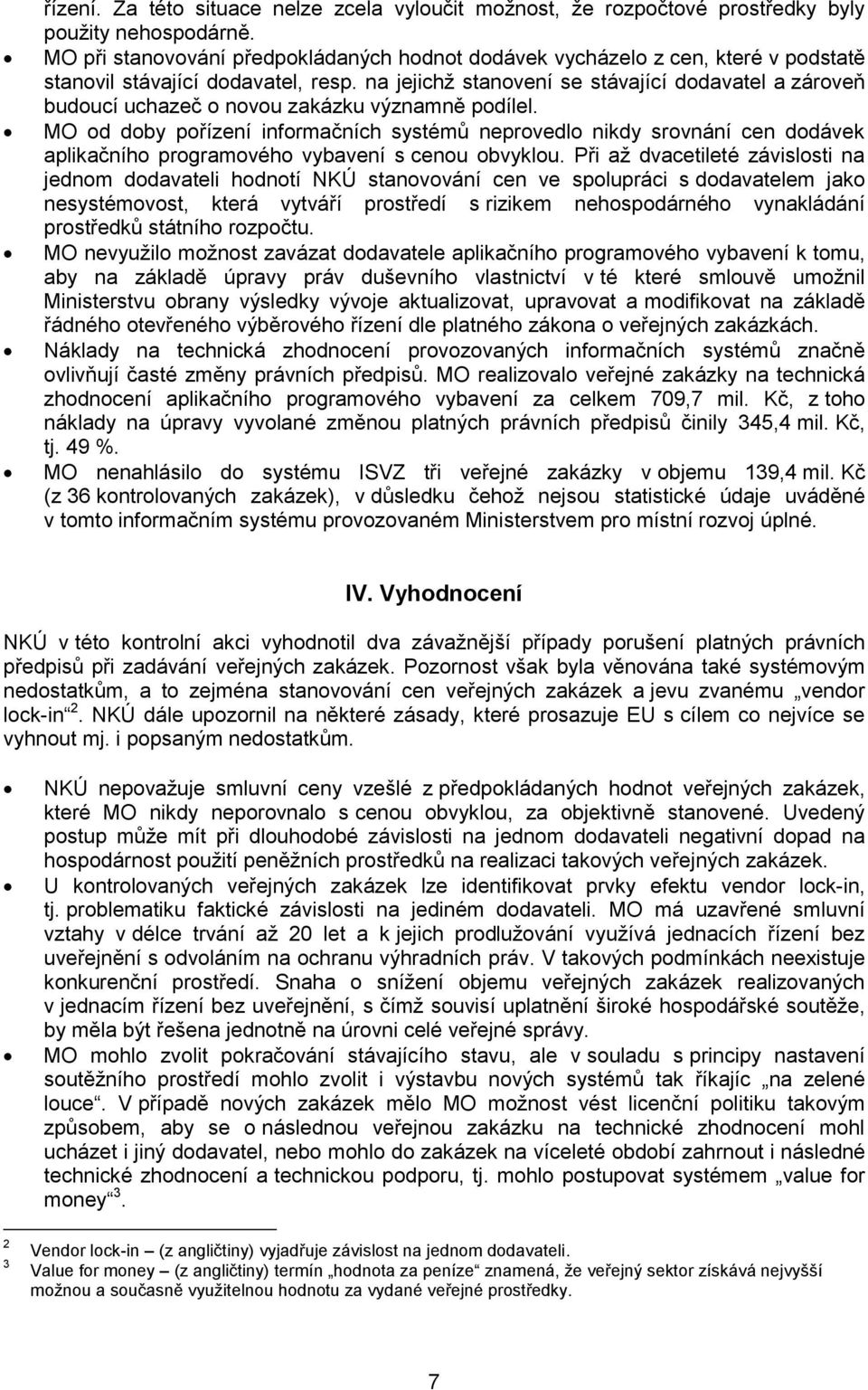 na jejichž stanovení se stávající dodavatel a zároveň budoucí uchazeč o novou zakázku významně podílel.