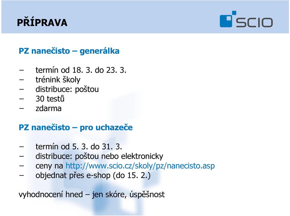 trénink školy distribuce: poštou 30 testů zdarma PZ nanečisto pro uchazeče