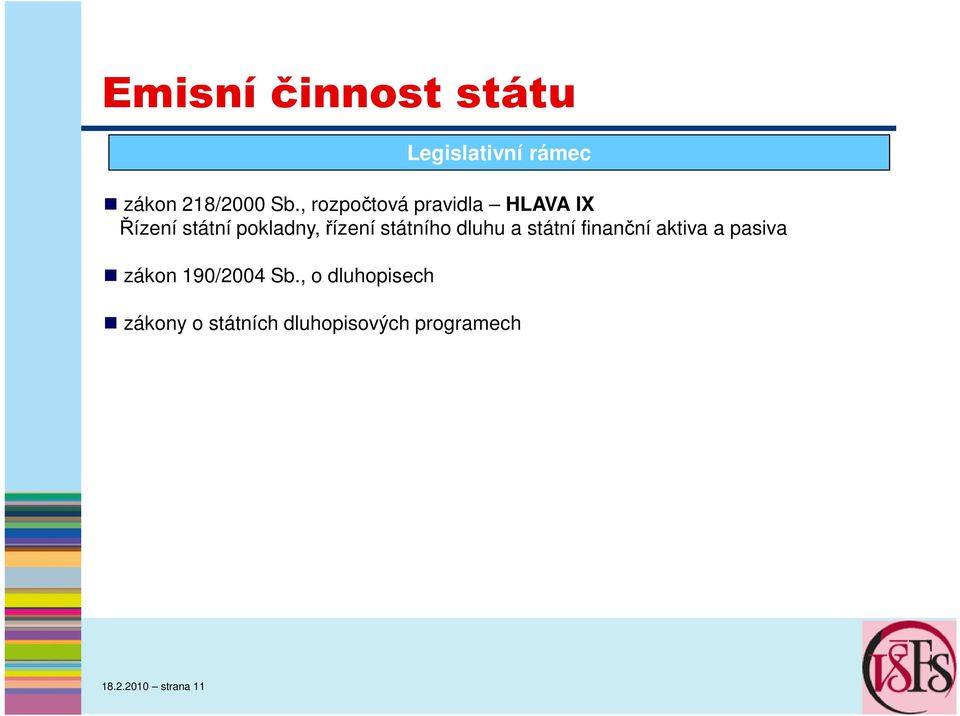 státního dluhu a státní finanční aktiva a pasiva zákon 190/2004 Sb.