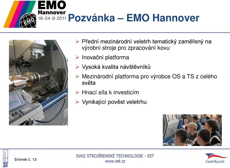 kvalita návštěvníků Mezinárodní platforma pro výrobce OS a TS z