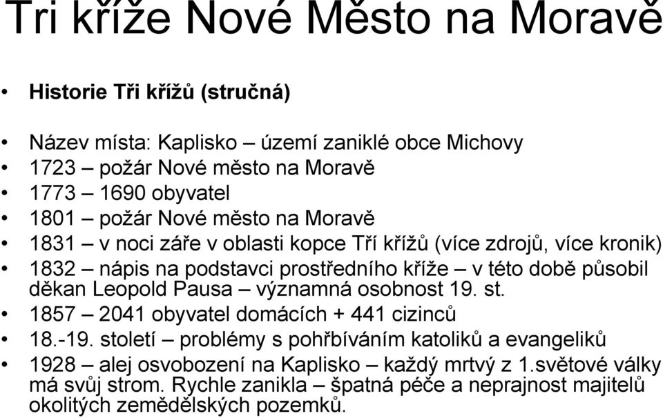 Leopold Pausa významná osobnost 19. st. 1857 2041 obyvatel domácích + 441 cizinců 18.-19.