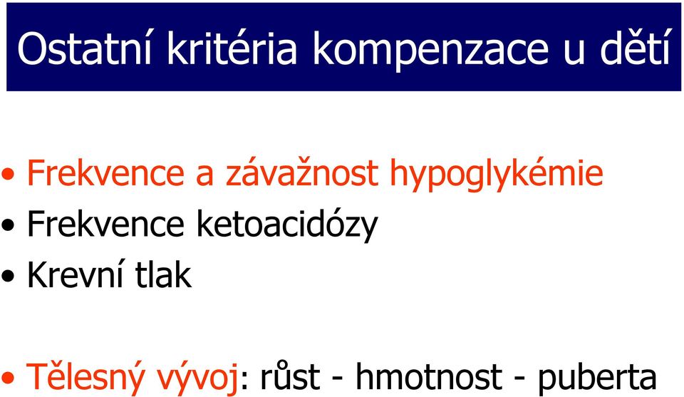 Frekvence ketoacidózy Krevní tlak