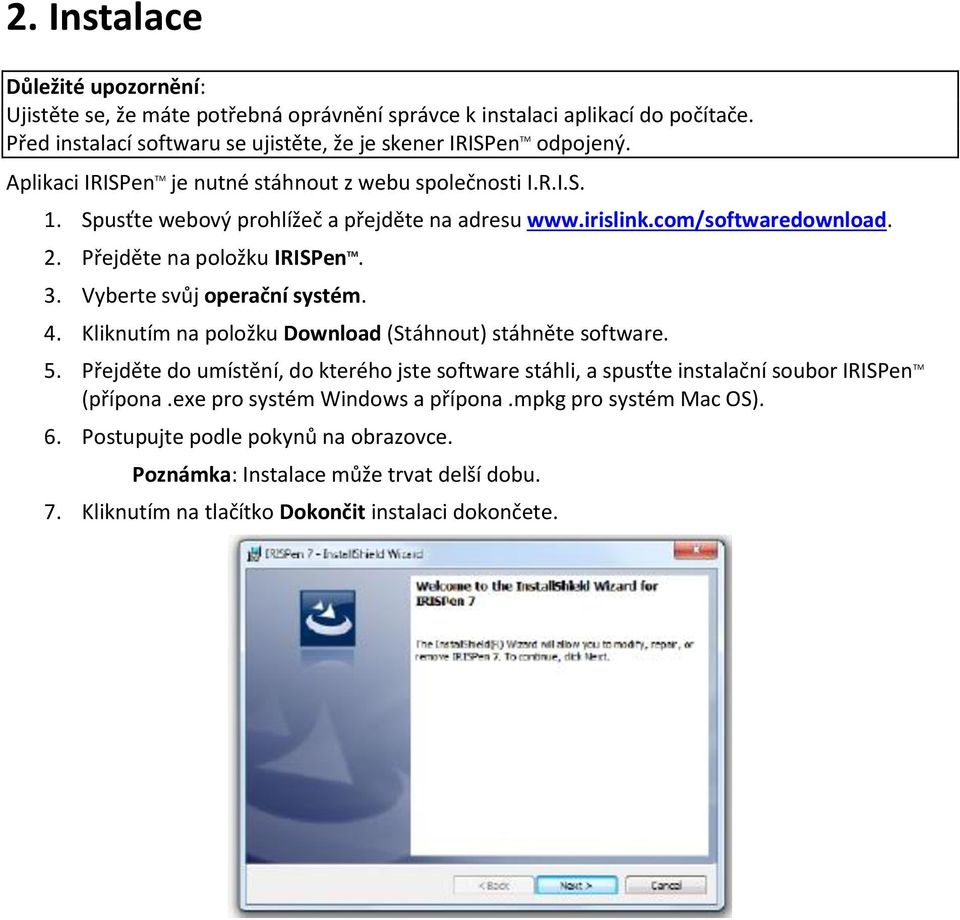 Vyberte svůj operační systém. 4. Kliknutím na položku Download (Stáhnout) stáhněte software. 5.