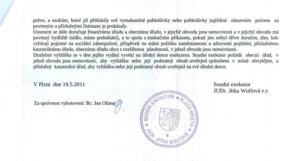 jim nebyl drive dorucen, tern, kdo vybiraji pojistne na socicilni zabezpeceni, pfispevek na statni politiku zamestnanosti a zdravotni pojisteni, prislusnemu katastrcilnimu uradu, obecnimu uradu obce