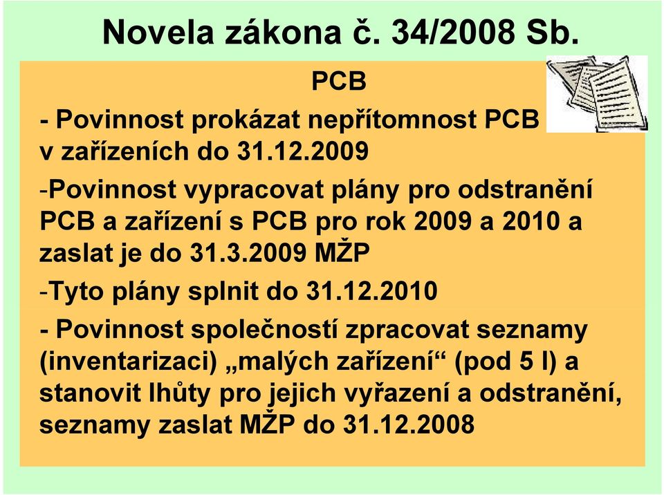 31.3.2009 3 MŽP -Tyto plány splnit do 31.12.