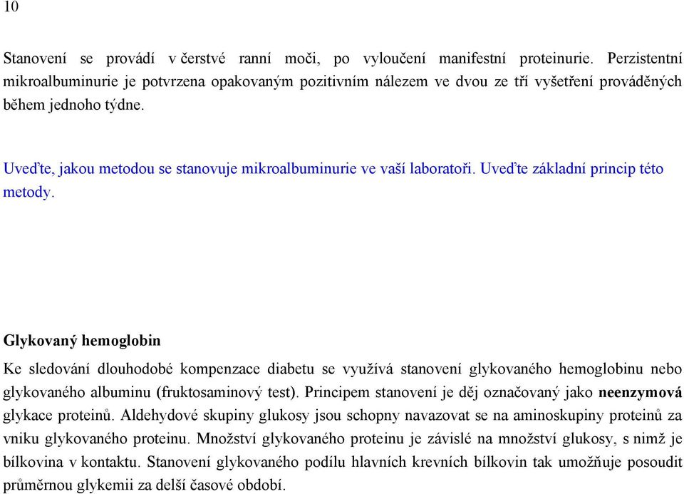 Uveďte, jakou metodou se stanovuje mikroalbuminurie ve vaší laboratoři. Uveďte základní princip této metody.