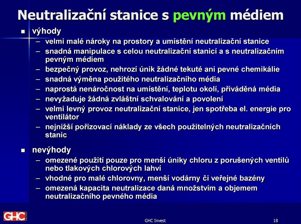 schvalování a povolení velmi levný provoz neutralizační stanice, jen spotřeba el.