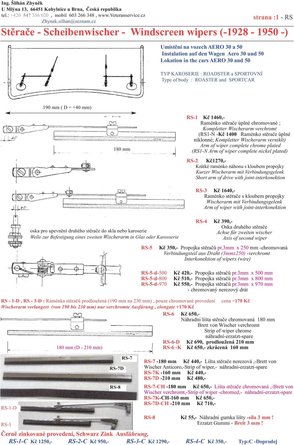 Stěrače - Scheibenwischer - Windscreen wipers (-198-190 -) 190 mm ( D = +40 mm) RS-1 Kč 1460,- Raménko stěrače úplné chromované ; Kompletter Wischerarm verchromt (RS1-N -Kč 1400 Raménko stěrače úplné