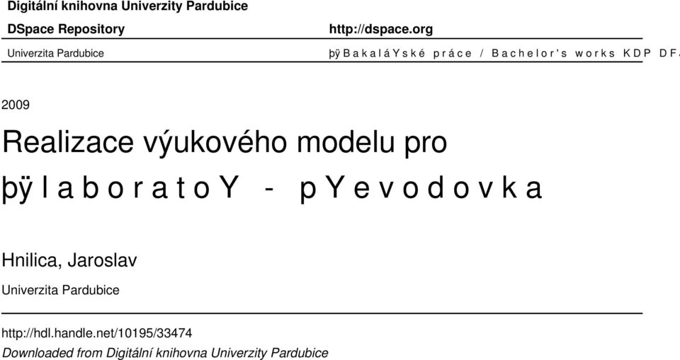 Realizace výukového modelu pro þÿ l a b o r a t oy - py e v o d o v k a Hnilica, Jaroslav