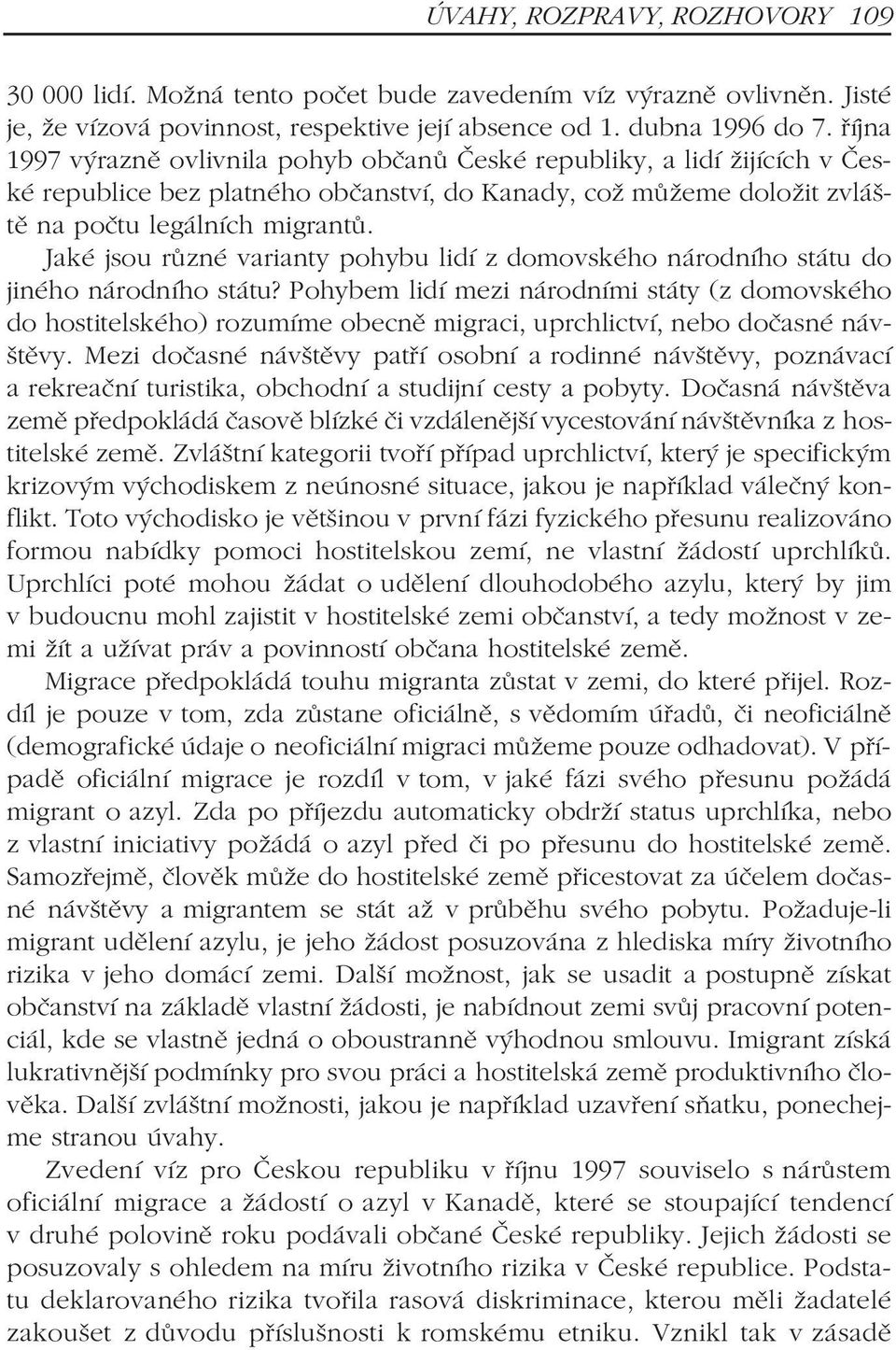 Jaké jsou rùzné varianty pohybu lidí z domovského národního státu do jiného národního státu?