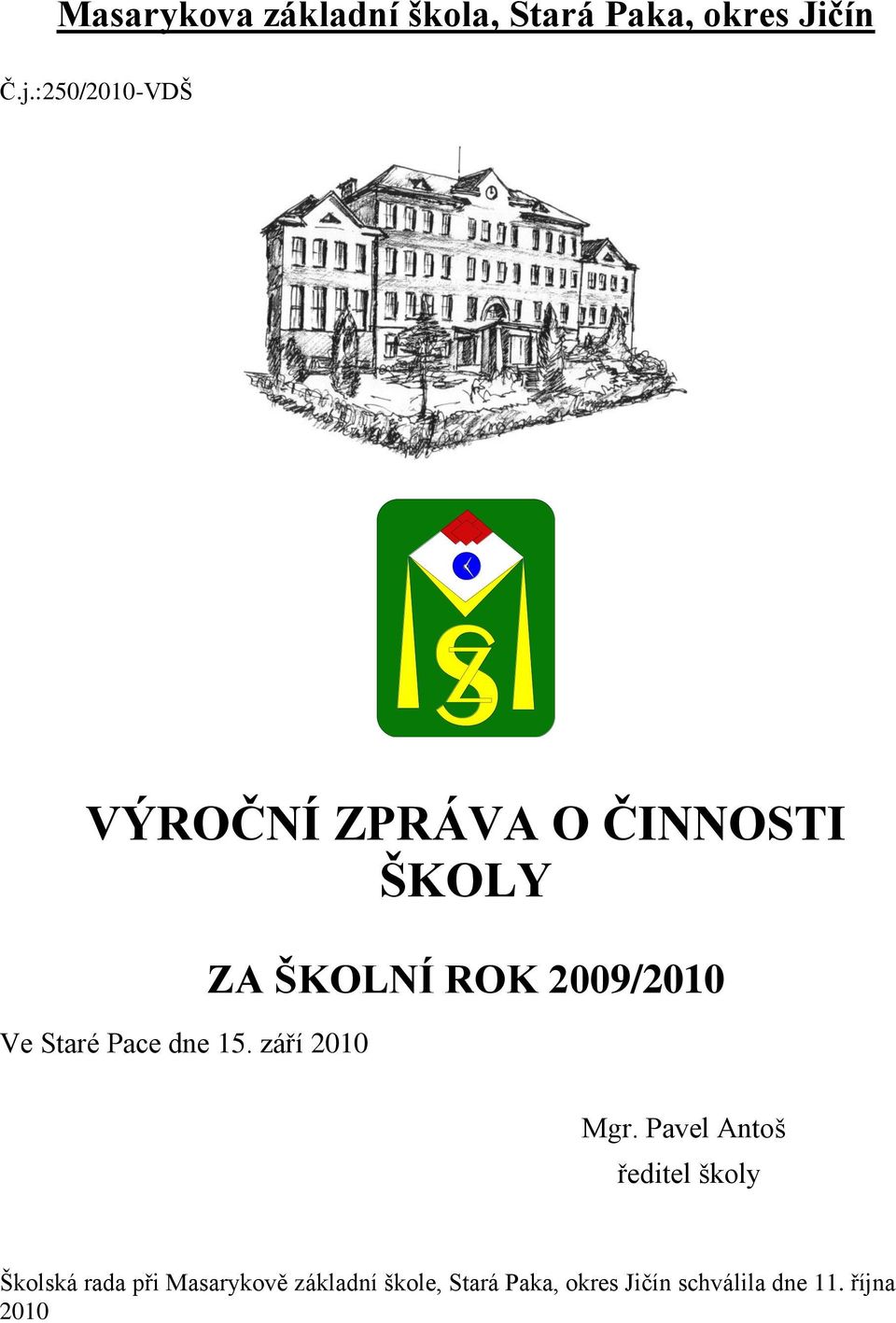 září 2010 ZA ŠKOLNÍ ROK 2009/2010 Mgr.