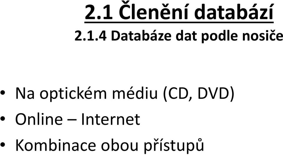 optickém médiu (CD, DVD)