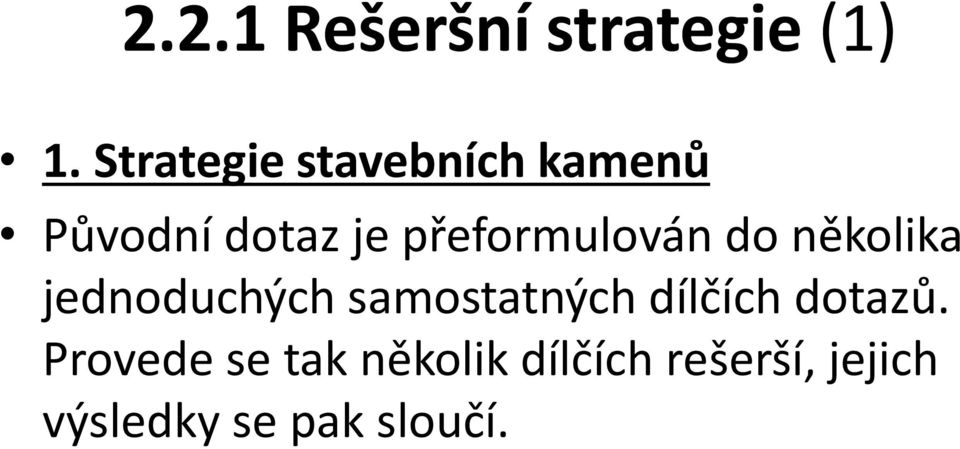 přeformulován do několika jednoduchých samostatných