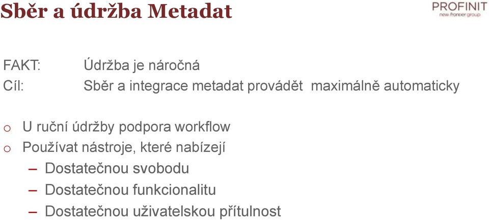 údržby podpora workflow o Používat nástroje, které nabízejí