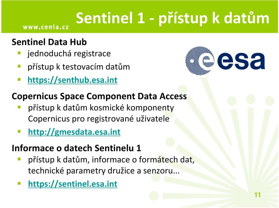 komponenty Copernicus pro registrované uživatele http://gmesdata.esa.