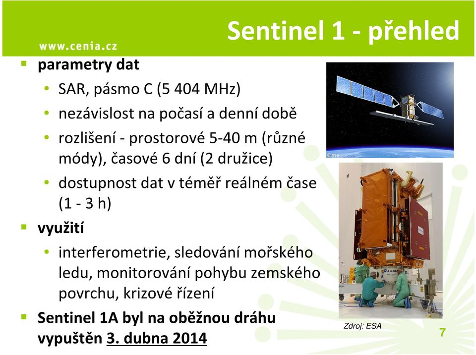 reálném čase (1-3 h) využití interferometrie, sledování mořského ledu, monitorování pohybu