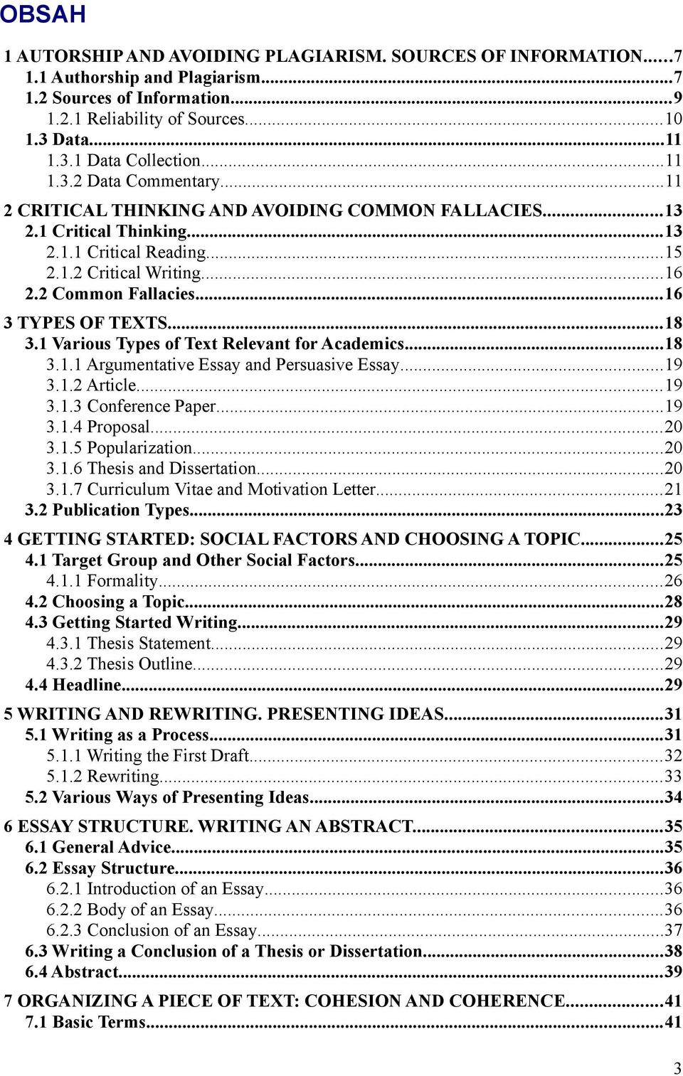 ..16 3 TYPES OF TEXTS...18 3.1 Various Types of Text Relevant for Academics...18 3.1.1 Argumentative Essay and Persuasive Essay...19 3.1.2 Article...19 3.1.3 Conference Paper...19 3.1.4 Proposal...20 3.