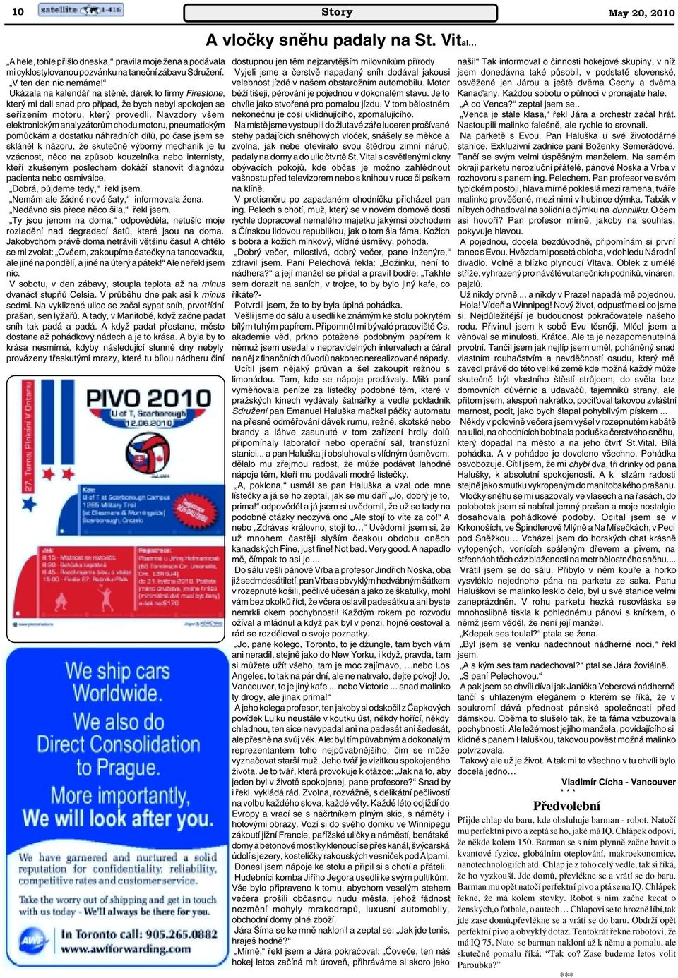 Navzdory v em elektronick m analyzátorûm chodu motoru, pneumatick m pomûckám a dostatku náhradních dílû, po ãase jsem se sklánûl k názoru, Ïe skuteãnû v born mechanik je tu vzácnost, nûco na zpûsob