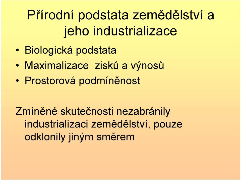 Prostorová podmíněnost Zmíněné skutečnosti