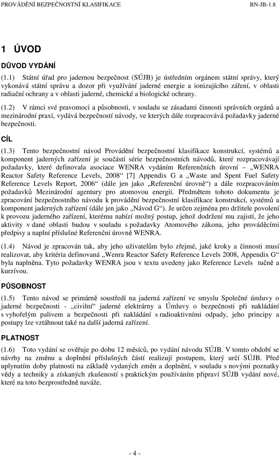 a v oblasti jaderné, chemické a biologické ochrany. (1.