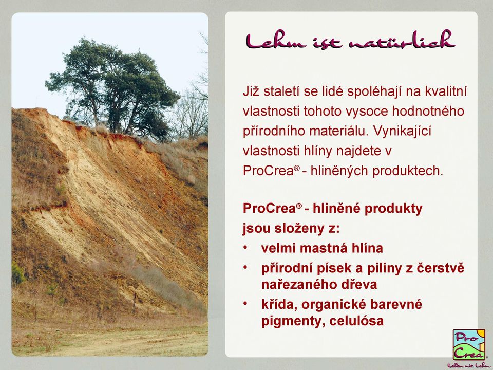 Vynikající vlastnosti hlíny najdete v ProCrea - hliněných produktech.