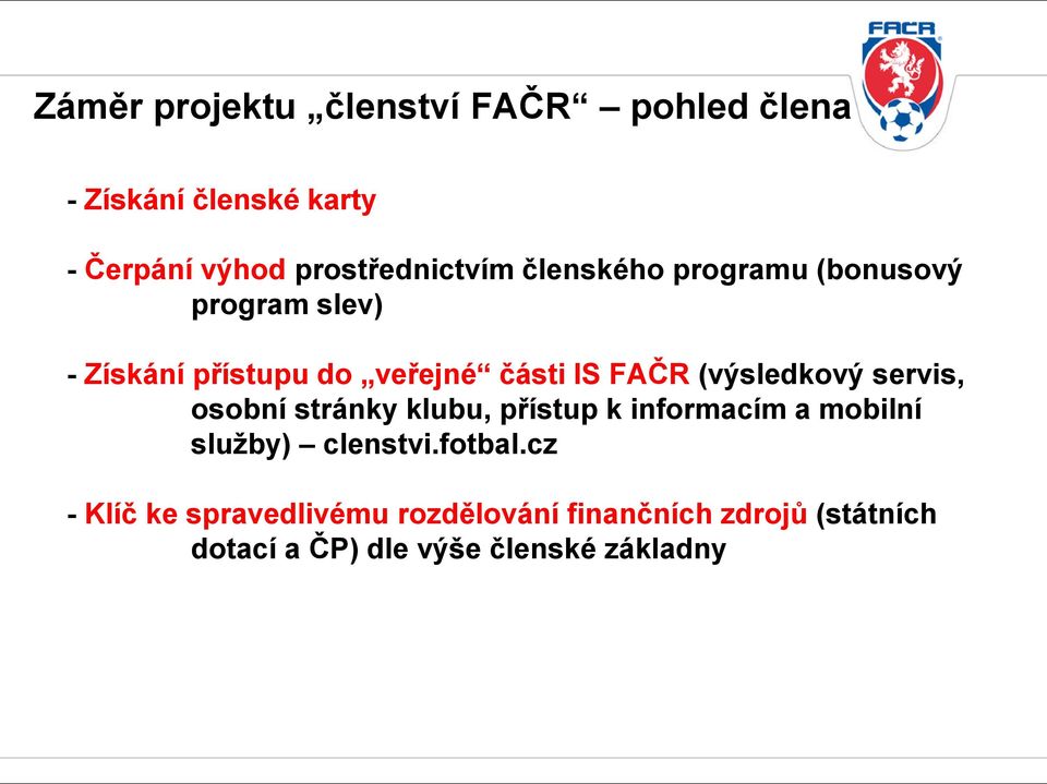 IS FAČR (výsledkový servis, osobní stránky klubu, přístup k informacím a mobilní služby)