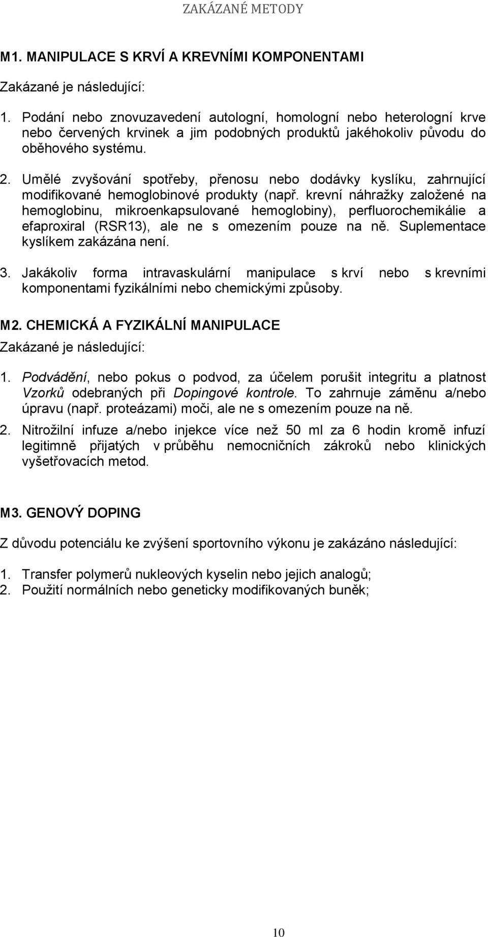 Umělé zvyšování spotřeby, přenosu nebo dodávky kyslíku, zahrnující modifikované hemoglobinové produkty (např.