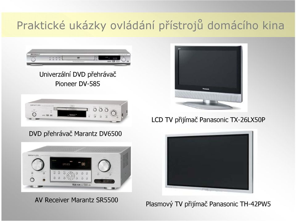 Marantz DV6500 LCD TV přijímač Panasonic TX-26LX50P AV