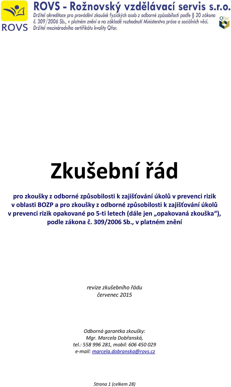 ), podle zákona č. 309/2006 Sb.