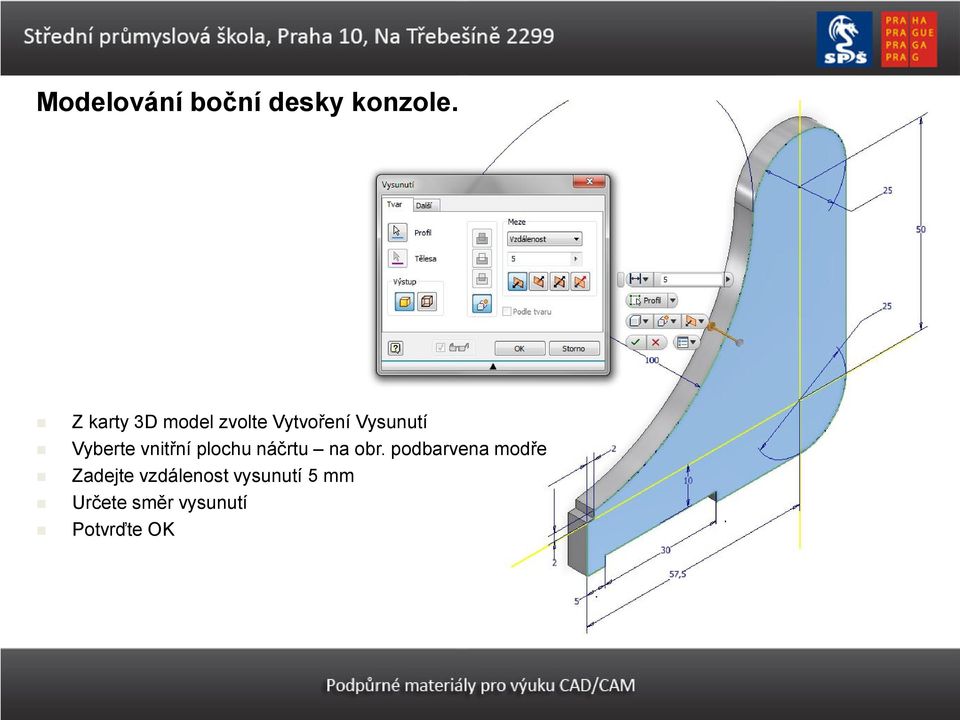 Vyberte vnitřní plochu náčrtu na obr.