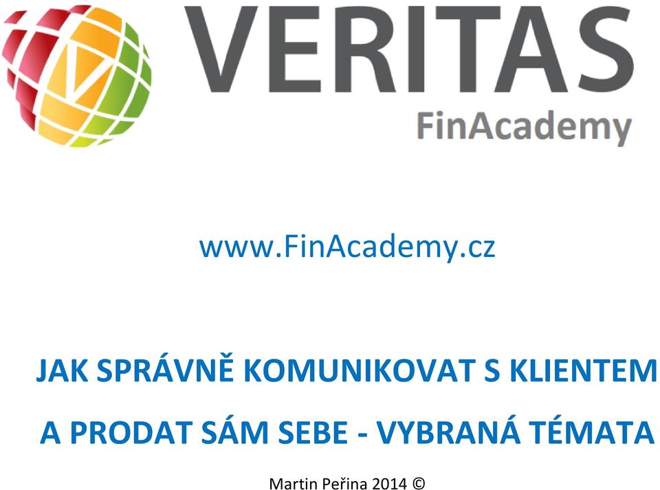S KLIENTEM A PRODAT SÁM