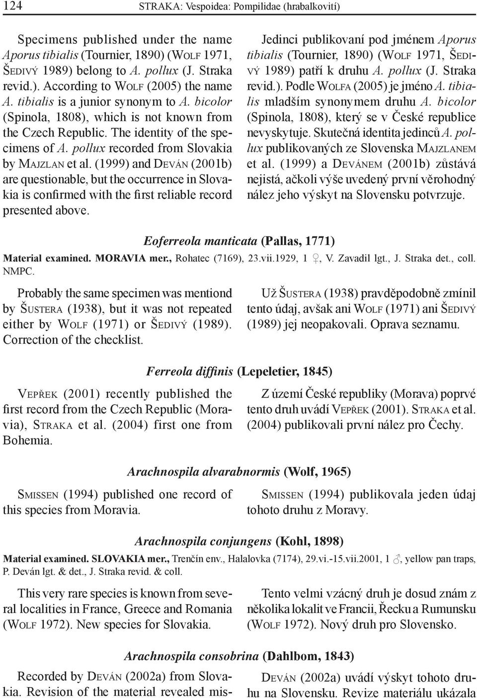 (1999) and DEVÁN (2001b) are questionable, but the occurrence in Slovakia is confirmed with the first reliable record presented above.