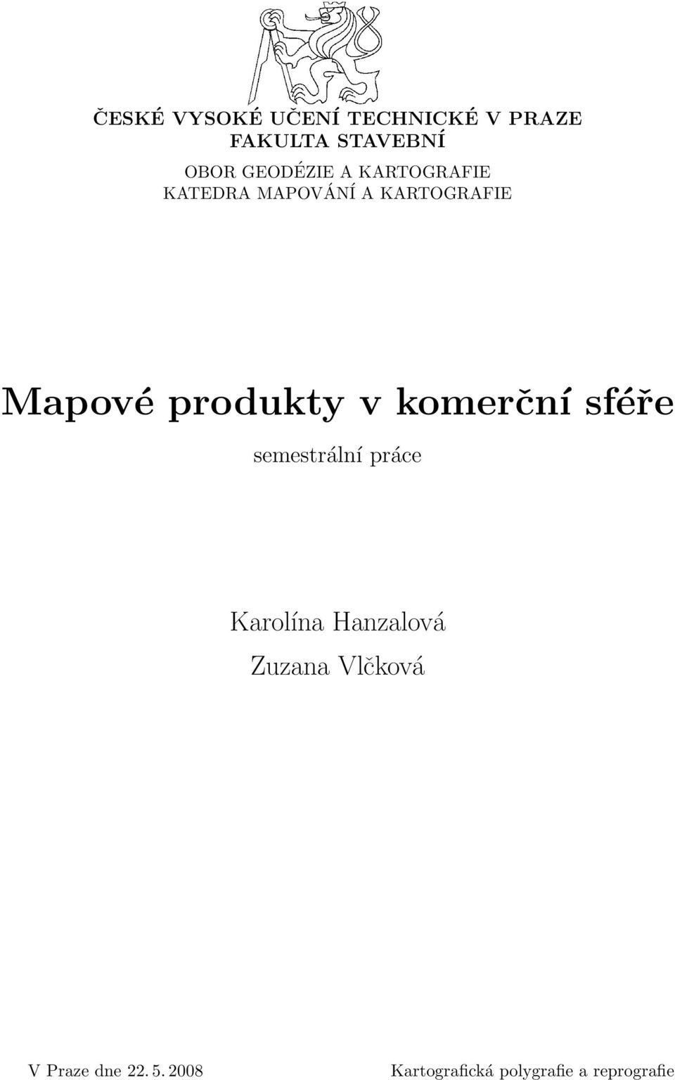 produkty v komerční sféře semestrální práce Karolína Hanzalová