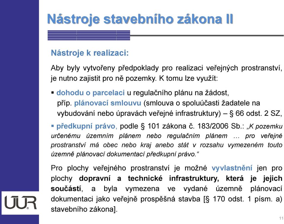 2 SZ, předkupní právo, podle 101 zákona č. 183/2006 Sb.