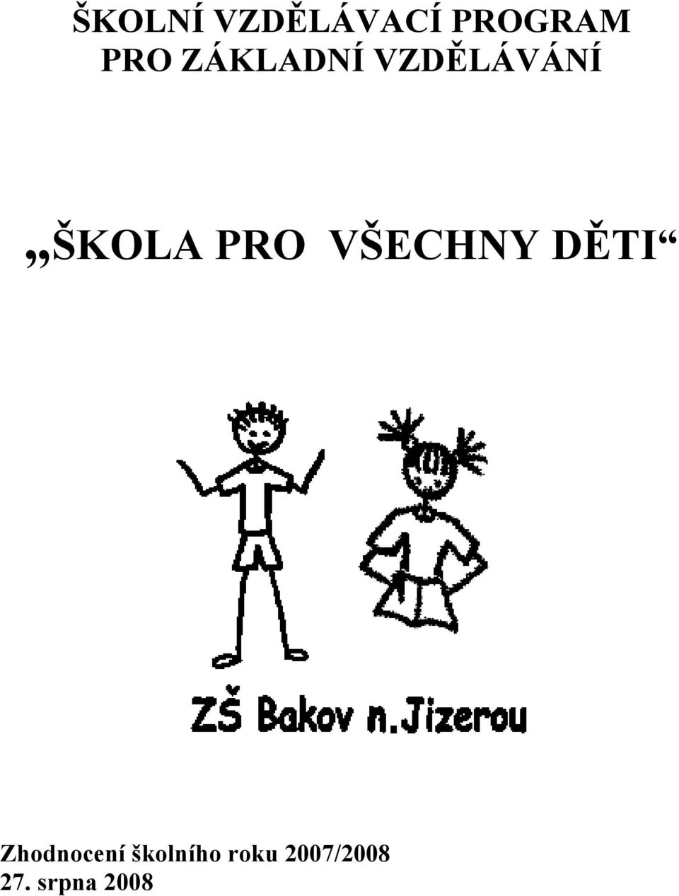 VŠECHNY DĚTI Zhodnocení