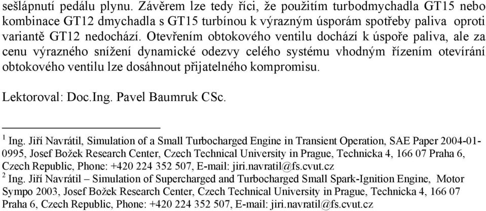 Lektoroval: Doc.Ing. Pavel Baumruk CSc. 1 Ing.