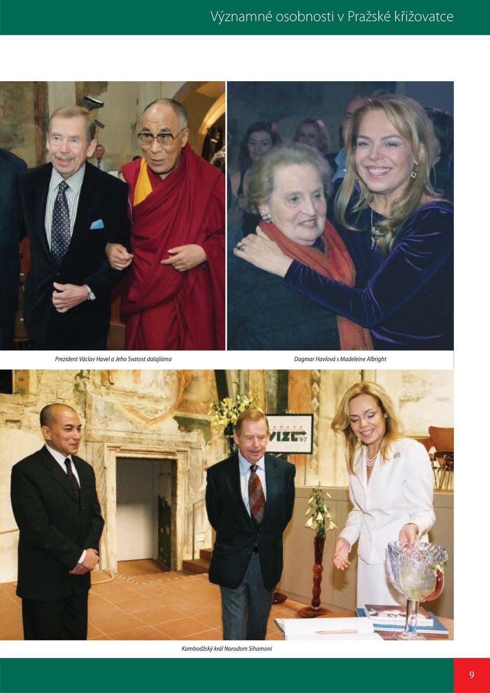 dalajláma Dagmar Havlová s Madeleine