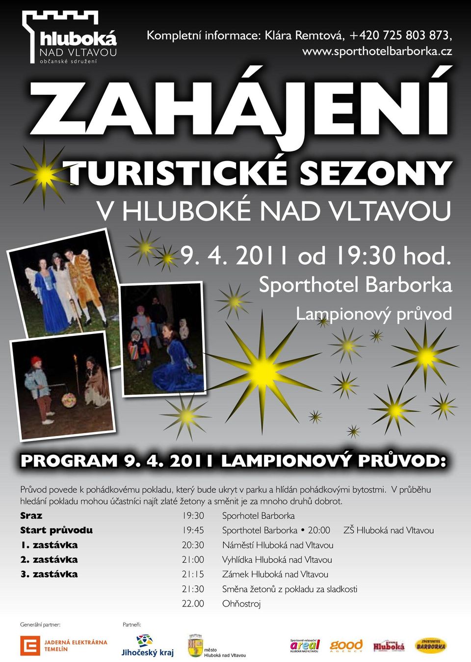 2011 Lampionový průvod: Průvod povede k pohádkovému pokladu, který bude ukryt v parku a hlídán pohádkovými bytostmi.