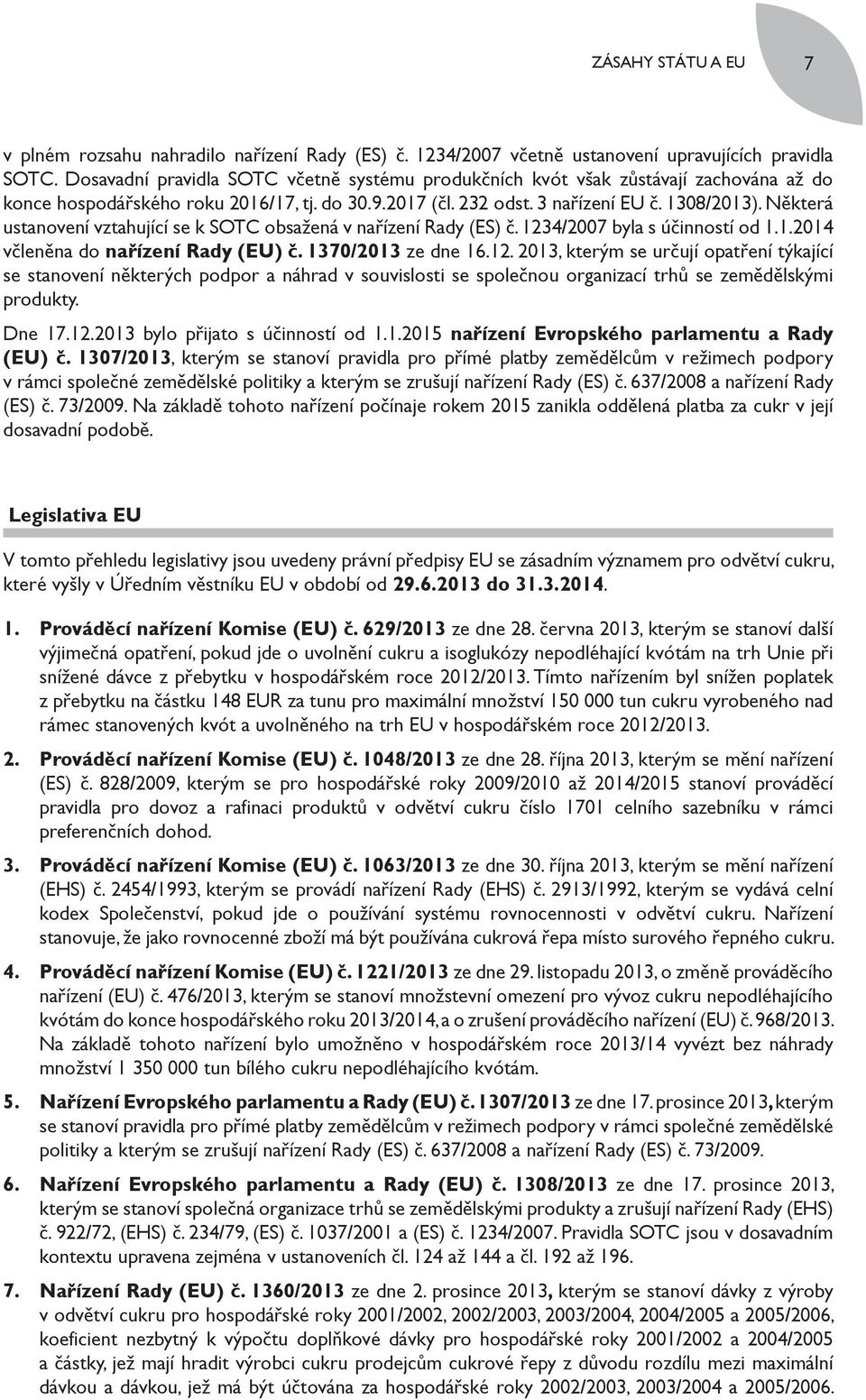 Některá ustanovení vztahující se k SOTC obsažená v nařízení Rady (ES) č. 123