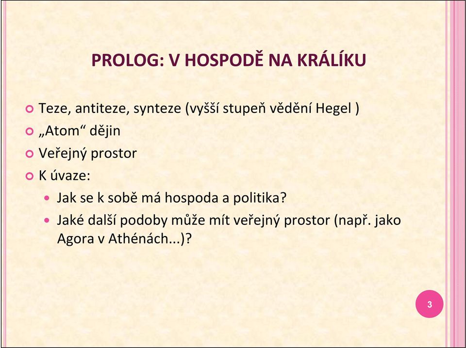 úvaze: Jak se k sobě má hospoda a politika?