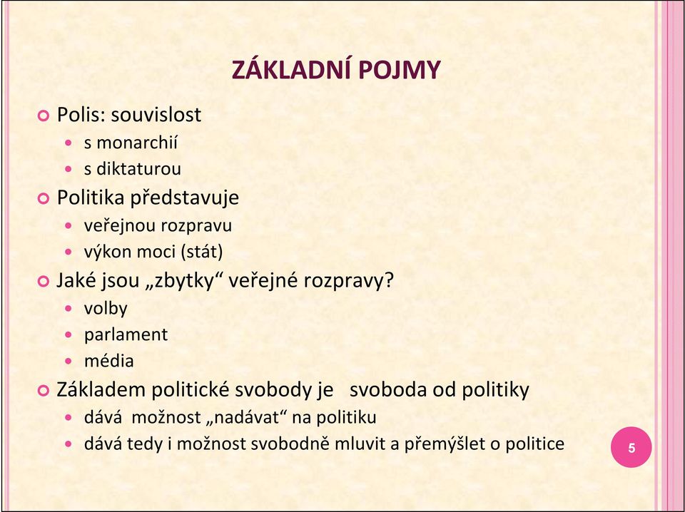 volby parlament média Základem politické svobody je svoboda od politiky dává