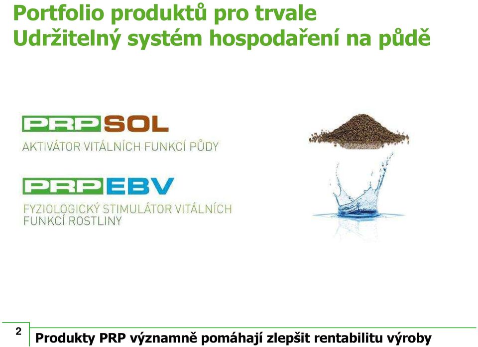 na půdě 2 Produkty PRP významně