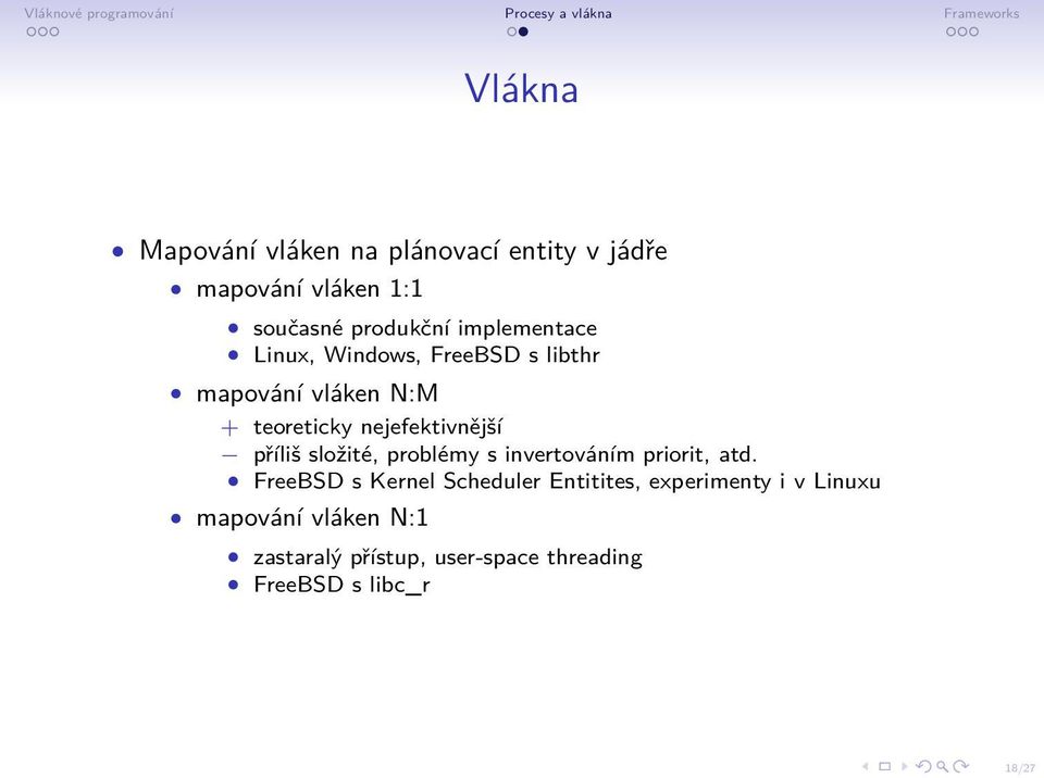 příliš složité, problémy s invertováním priorit, atd.