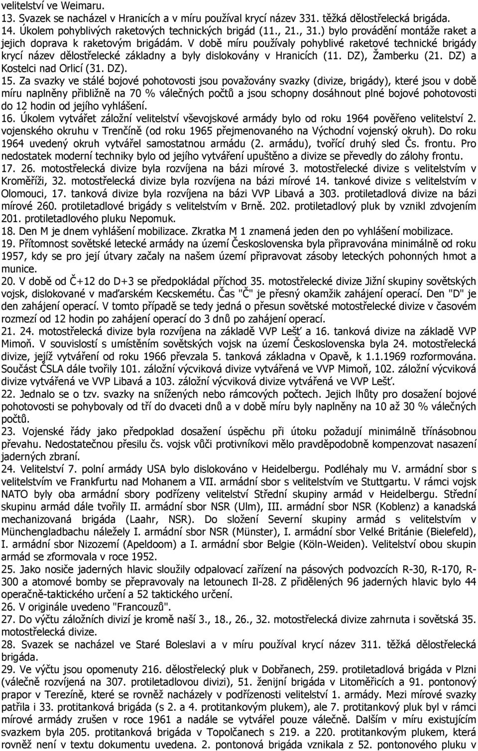 DZ), Žamberku (21. DZ) a Kostelci nad Orlicí (31. DZ). 15.