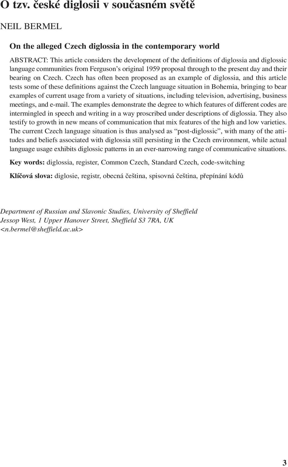 language communities from Ferguson s original 1959 proposal through to the present day and their bearing on Czech.