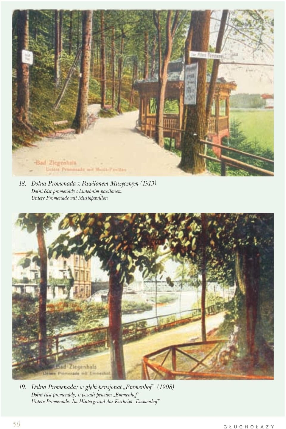 Dolna Promenada; w głębi pensjonat Emmenhof (1908) Dolní část promenády; v