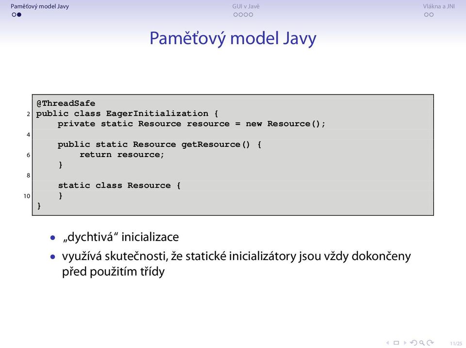 getresource() { 6 return resource; 8 static class Resource { 10 dychtivá