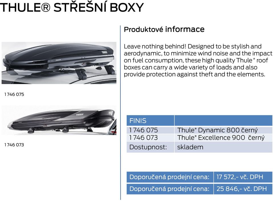 quality Thule roof boxes can carry a wide variety of loads and also provide protection against theft and the