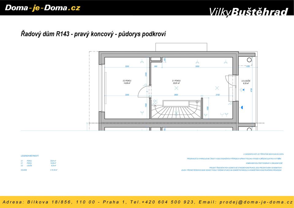 2 LODŽIE 6,35 m² CELKEM Σ 41,24 m² U UVEDENÝCH KÓT JE P ŘÍPUSTNÁ ODCHYLKA DO 2,95 % PRODÁVAJÍCÍ SI VYHRAZUJE MO ŽNOST V ODD ŮVODNĚNÝCH PŘÍPADECH